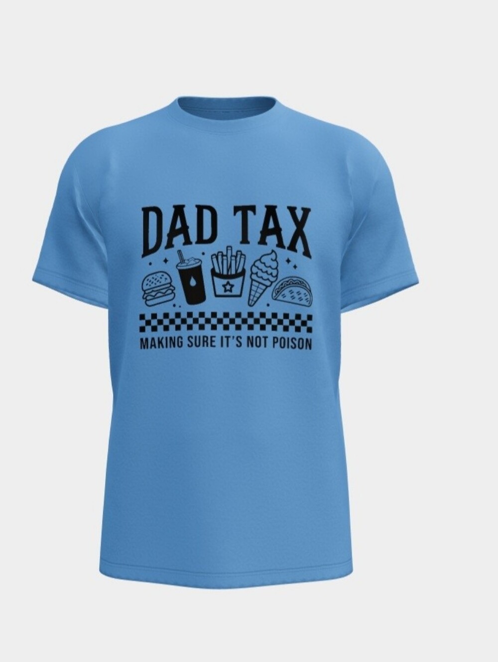 Dad Tax T-Shirt